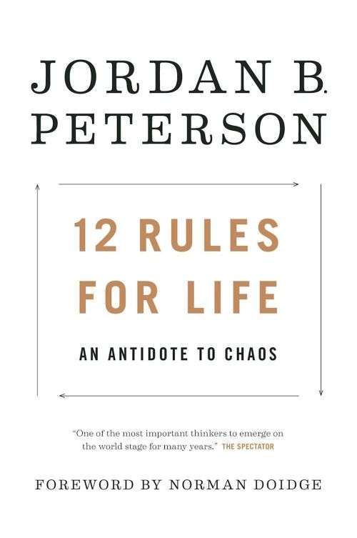 12 Rules for Life: An Antidote to Chaos (HB)