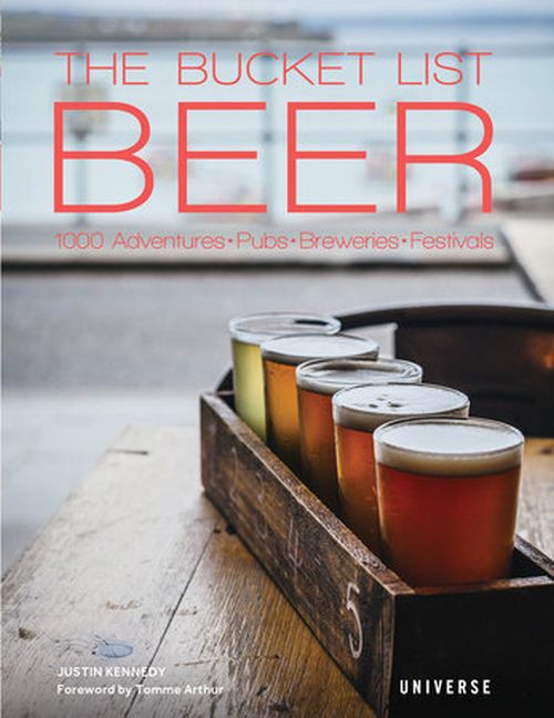 Bucket List, The: Beer : 1000 Adventures - Pubs - Breweries - Festivals