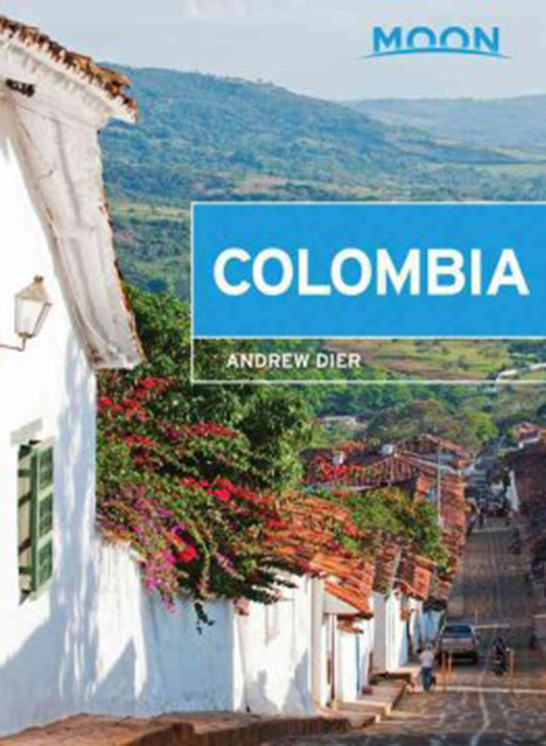 Colombia, Moon Handbooks (2nd ed. July 17)