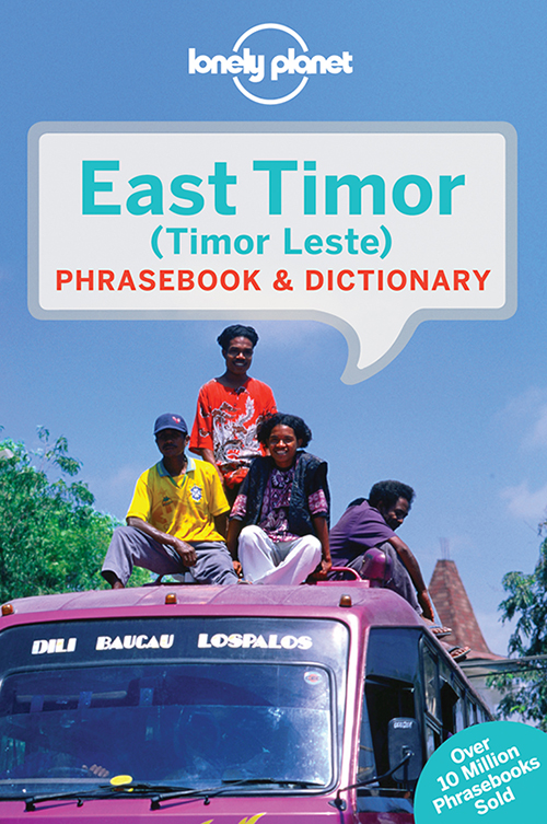 East Timor Phrasebook & Dictionary, Lonely Planet (3rd ed. Jan. 15)