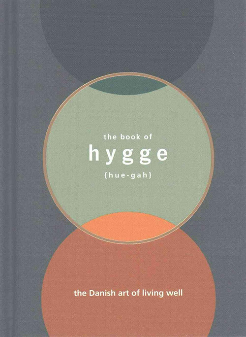 Book of Hygge, The: The Danish Art of Living Well (HB)