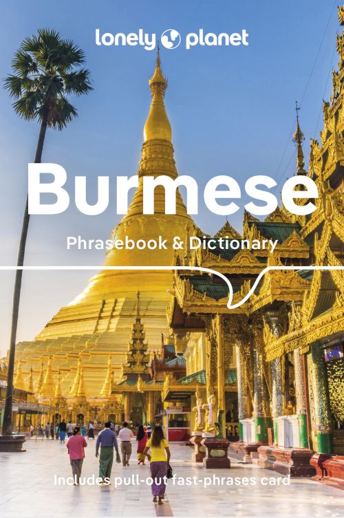 Burmese Phrasebook & Dictionary, Lonely Planet (6th ed. July 23)