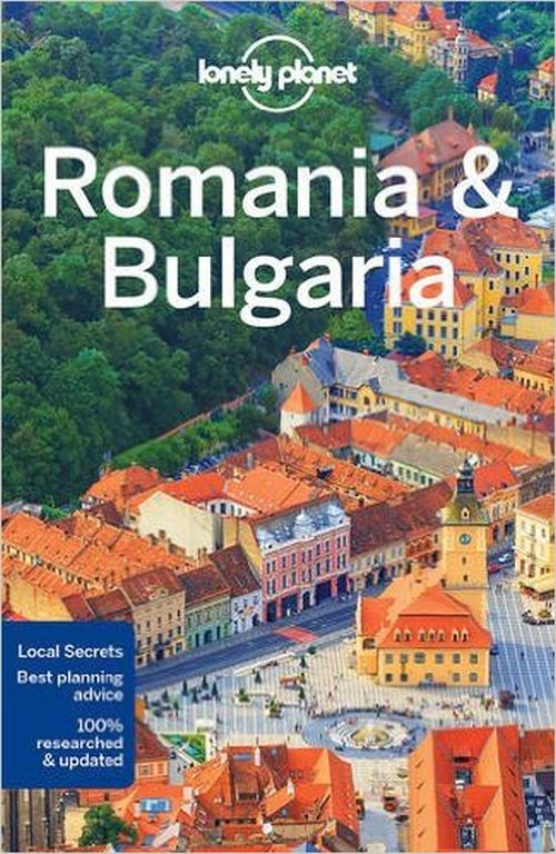Romania & Bulgaria, Lonely Planet (7th ed. July 17)