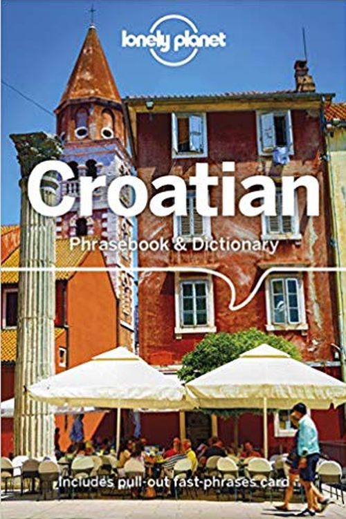 Croatian Phrasebook & Dictionary, Lonely Planet (4th ed. Apr. 19)