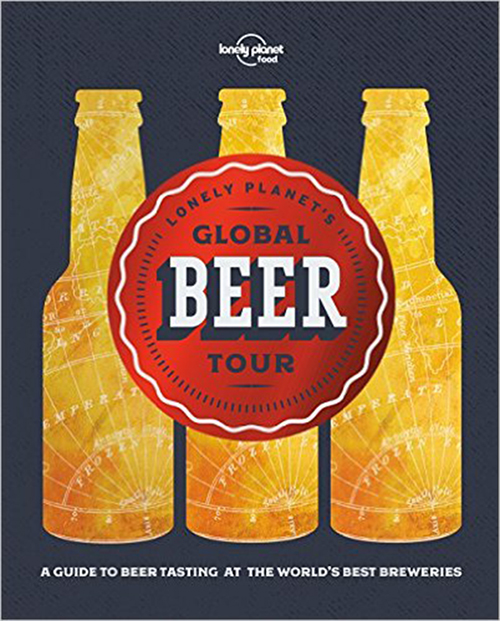 Lonely Planet's Global Beer Tour, Lonely Planet (1st ed. May 17)