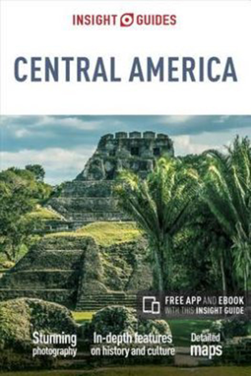 Central America, Insight Guides (1st ed. Nov. 17)