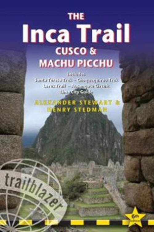 Inca Trail, The: Cusco & Machu Picchu (6th ed. Oct. 17)
