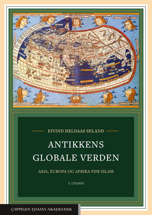 Antikkens globale verden : Asia, Europa og Afrika før islam  (5. utg.)