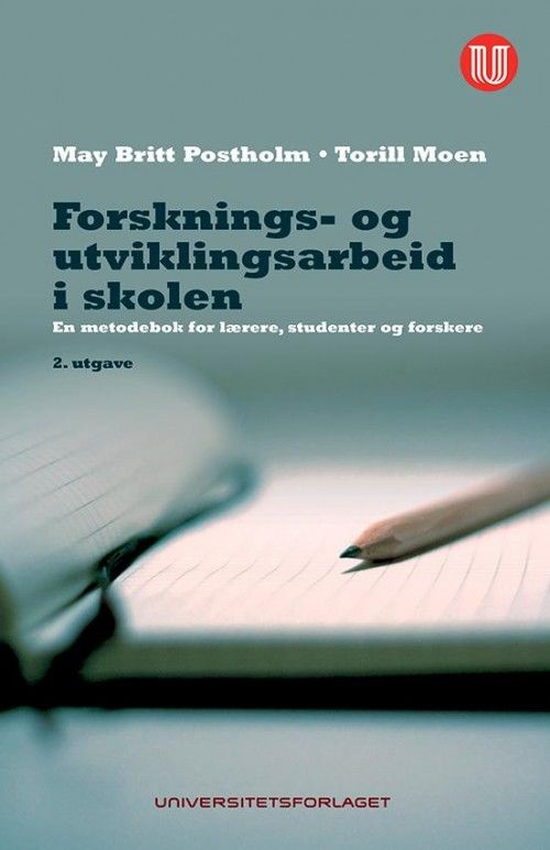 Forsknings- og utviklingsarbeid i skolen : en metodebok for lærere, studenter og forskere  (2.utg.)
