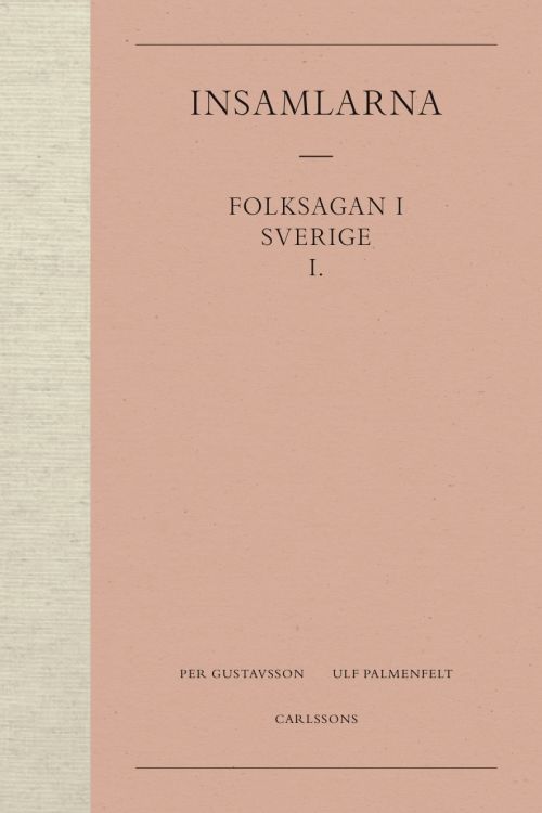 Folksagan i Sverige 1, Insamlarna