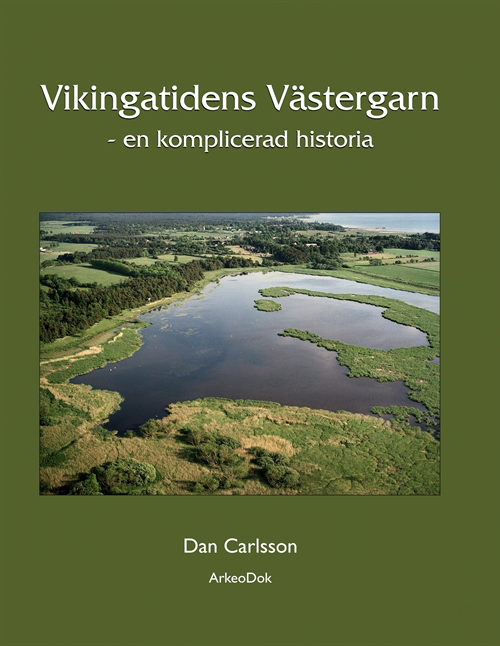 Vikingatidens Västergarn : en komplicerad historia