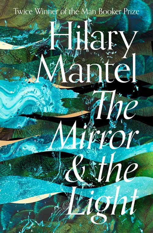 Mirror and the Light, The *(PB) - (3) The Wolf Hall Trilogy - C-format