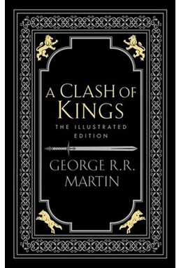 Clash of Kings, A (HB) - 20th Anniversary Illustrated Edition - (2) A Song of Ice and Fire