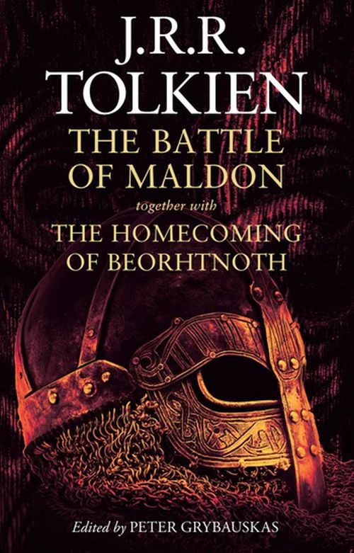 Battle of Maldon, The: together with The Homecoming of Beorhtnoth (HB)