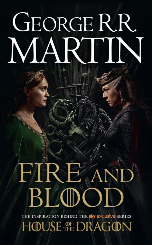 Fire and Blood: 300 Years Before A Game of Thrones (A Targaryen History) (PB) - TV tie-in - A-format