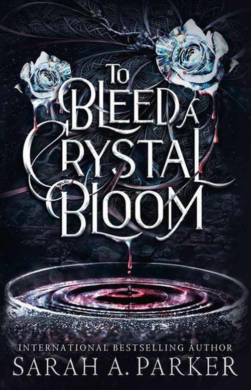To Bleed a Crystal Bloom (PB) - (1) Crystal Bloom - C-format