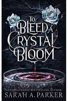 To Bleed a Crystal Bloom (PB) - (1) Crystal Bloom - C-format