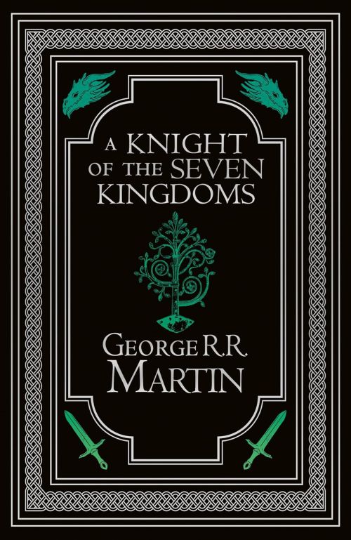 Knight of the Seven Kingdoms Collector’s Edition, A (HB)