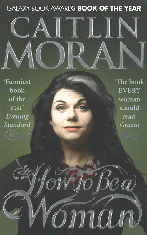 How to be a Woman (PB)