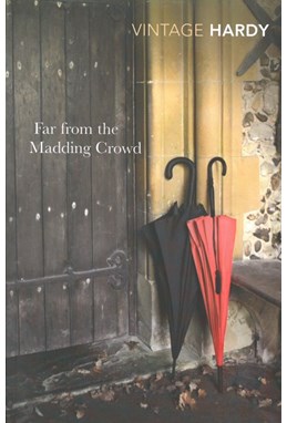 Far from the Madding Crowd (PB) - Vintage Classics - B-format