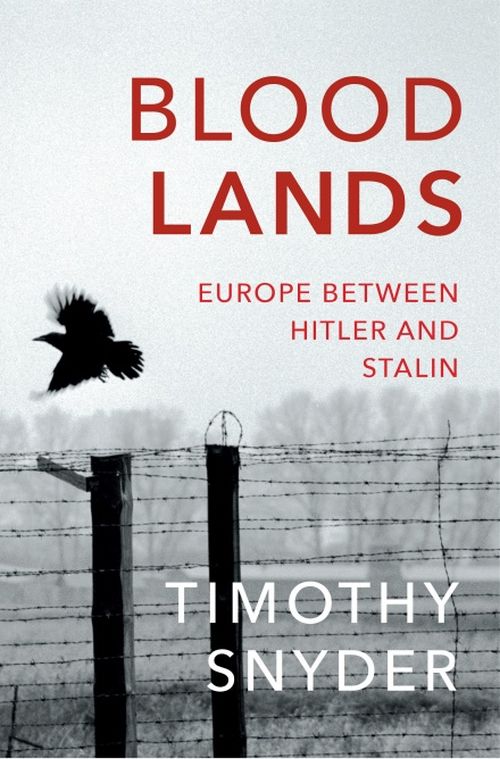 Bloodlands: Europe Between Hitler and Stalin (PB) - B-format