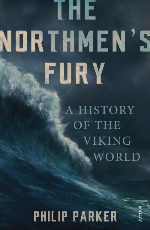 Northmen's Fury, The: A History of the Viking World (PB) - B-format
