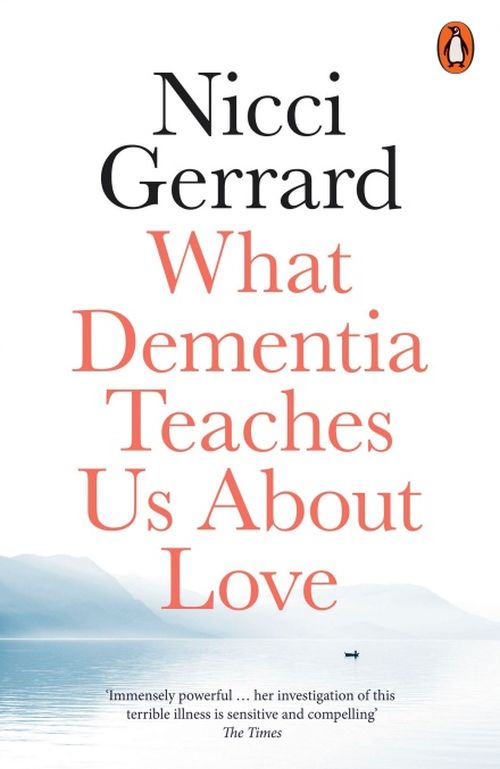 What Dementia Teaches Us About Love (PB) - B-format