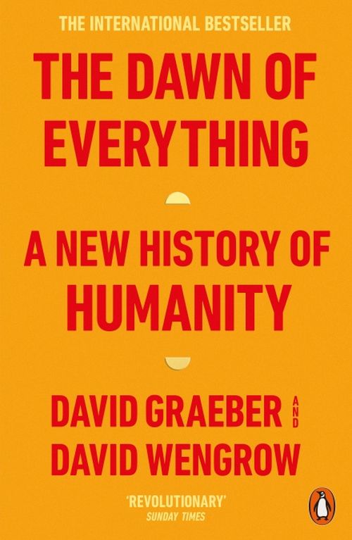 Dawn of Everything, The: A New History of Humanity (PB) - B-format