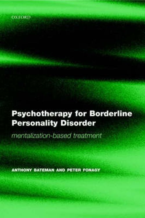 Psychotherapy for Borderline Personality Disorder - Mentalization Based