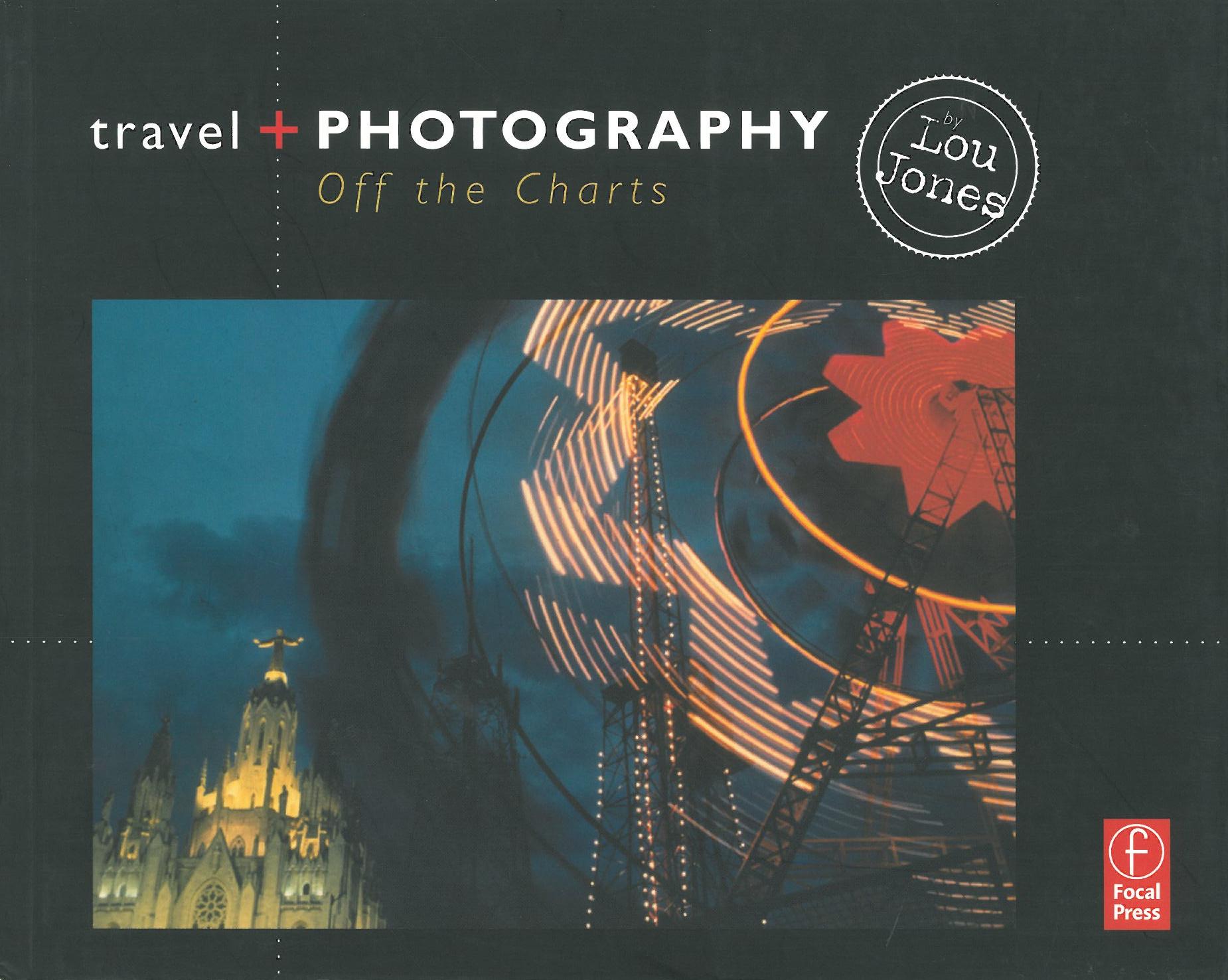 Travel + Photography: Off the Charts