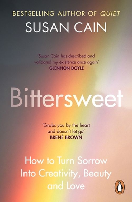 Bittersweet: How to Turn Sorrow Into Creativity, Beauty and Love (PB) - B-format