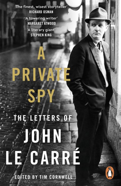 Private Spy, A: The Letters of John le Carré 1945-2020 (PB) - B-format