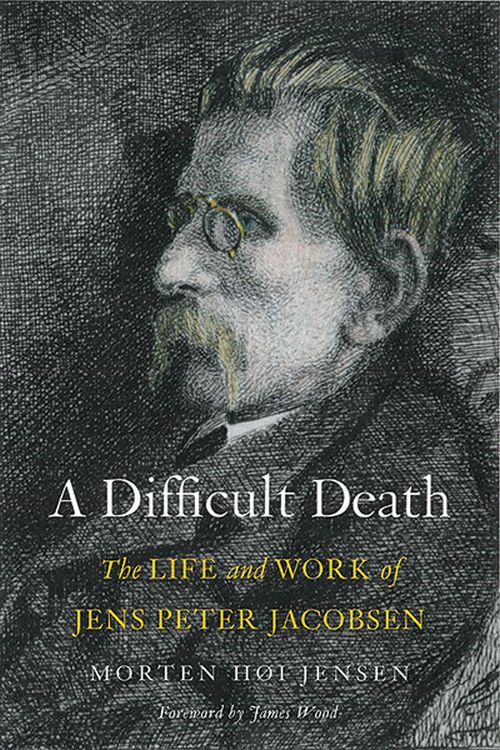 Difficult Death, A: The Life and Work of Jens Peter Jacobsen (HB)