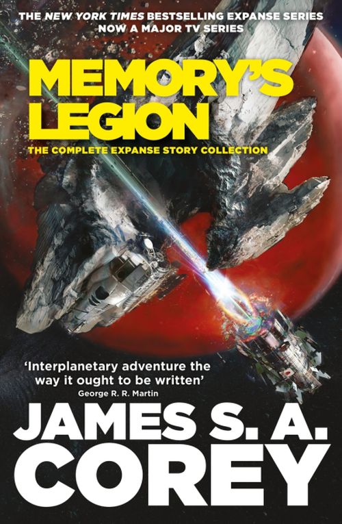 Memory's Legion: The Complete Expanse Story Collection (PB) - B-format