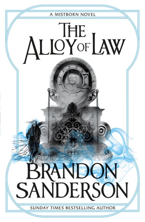 Alloy of Law, The: A Mistborn Novel (PB) - B-format