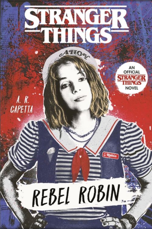 Stranger Things: Rebel Robin (PB) - A Stranger Things Novel - C-format