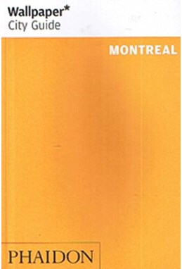 Montreal, Wallpaper City Guide