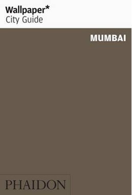 Mumbai, Wallpaper City Guide (Rev. ed. June 15)