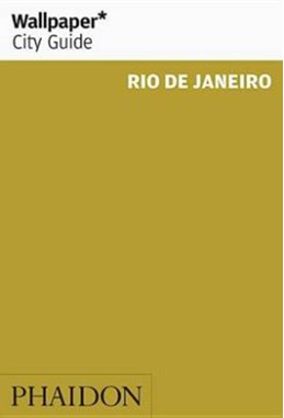 Rio de Janeiro, Wallpaper City Guide (7th ed. June 16)