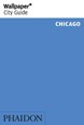 Chicago, Wallpaper City Guide (5th ed. June 18)
