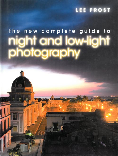New Complete Guide to Night and Low-Light Photography (HB)