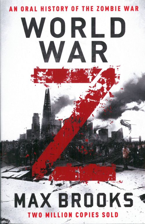 World War Z: An Oral History of the Zombie War (PB) - B-format