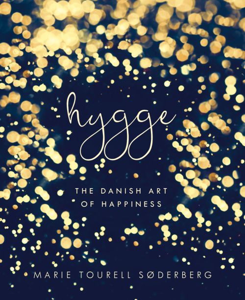 Hygge: The Danish Art of Happiness (HB)