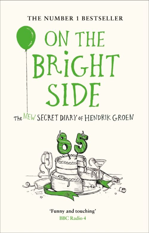 On the Bright Side: The New Secret Diary of Hendrik Groen (PB) - C-format