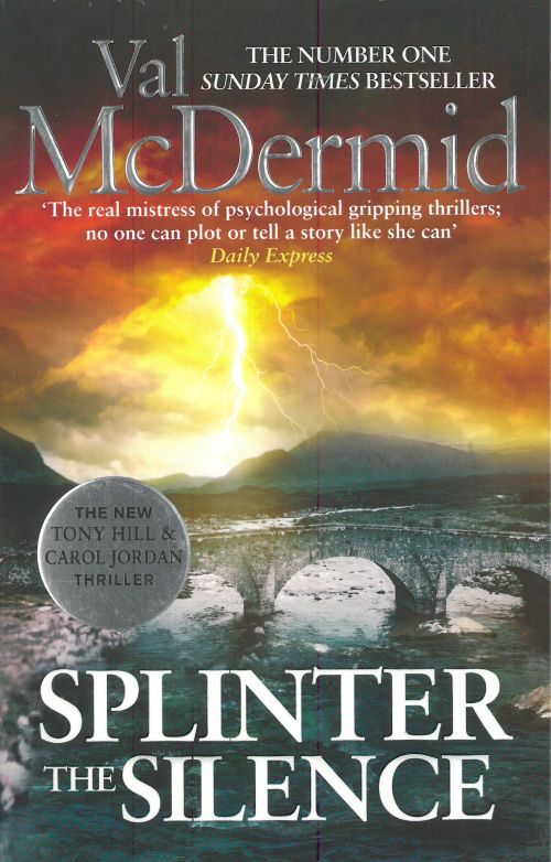 Splinter the Silence (PB) - (9) Tony Hill and Carol Jordan