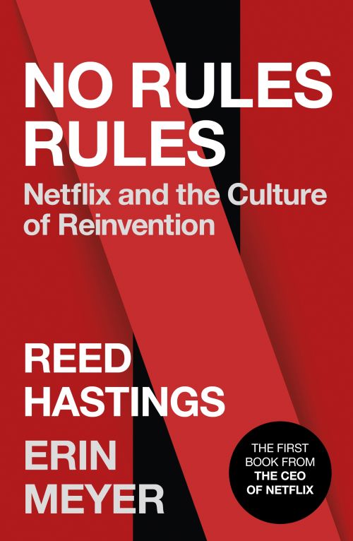 No Rules Rules: Netflix and the Culture of Reinvention (PB) - C-format