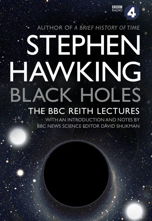 Black Holes: The BBC Reith Lectures (PB)
