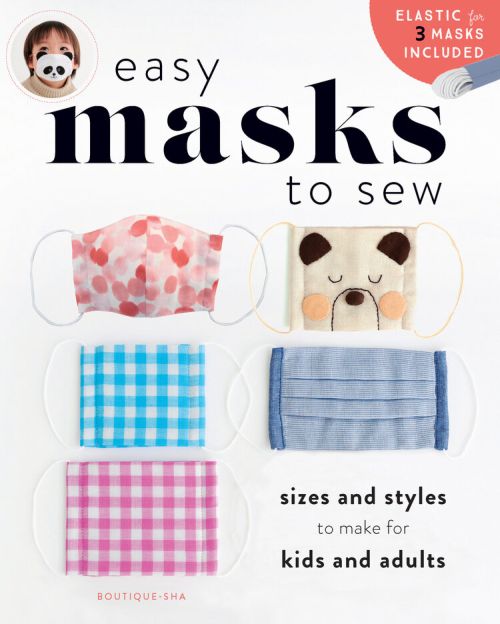 Easy Masks to Sew: Sizes and Styles to Make for Kids and Adults (PB)