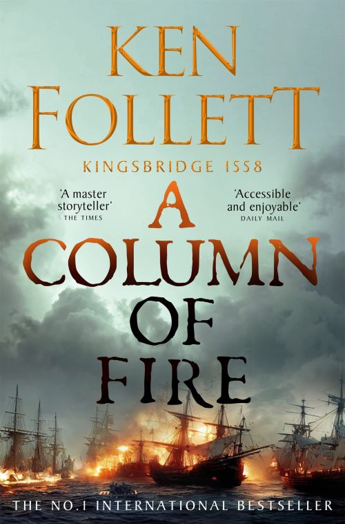 Column of Fire, A (PB) - (3) The Kingsbridge Novels - B-format