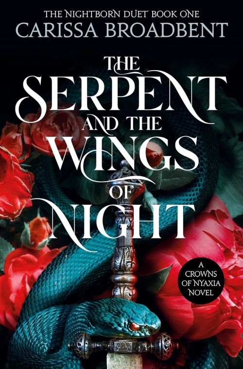 Serpent and the Wings of Night, The (PB) - (1) A Crowns of Nyaxia novel: The Nightborn Duet - B-format